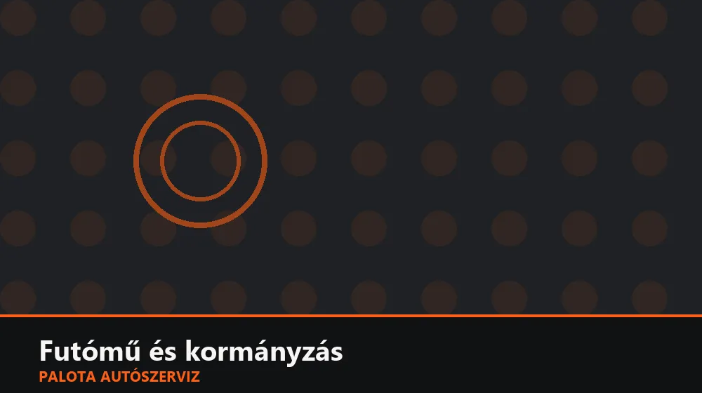 Futómű és kormányzás szakszerű elvégzése, XII. kerület