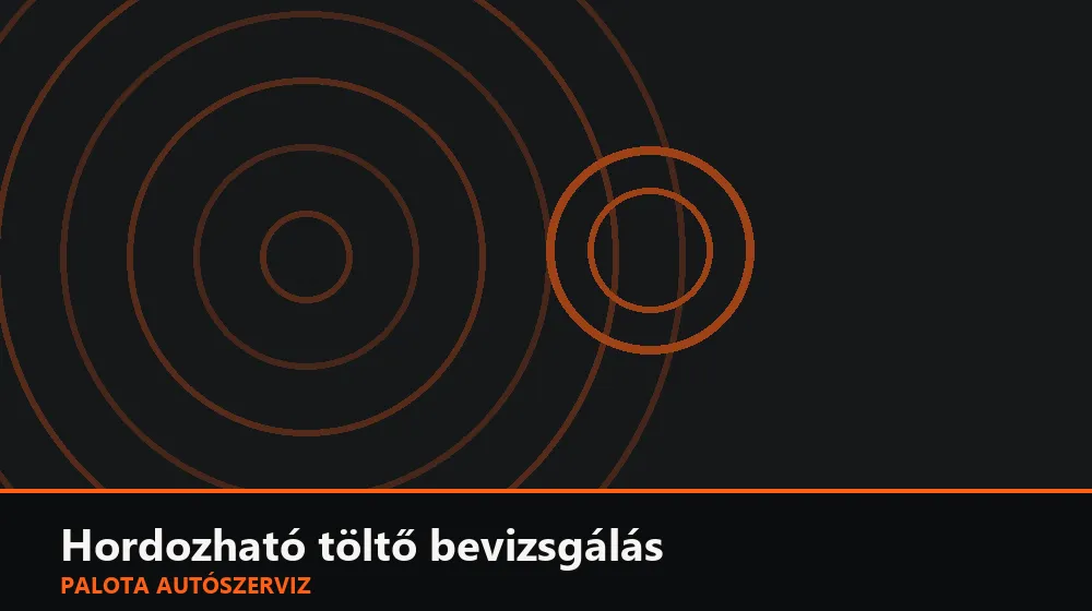 Hordozható töltő bevizsgálás - Palota Autószerviz Budapest