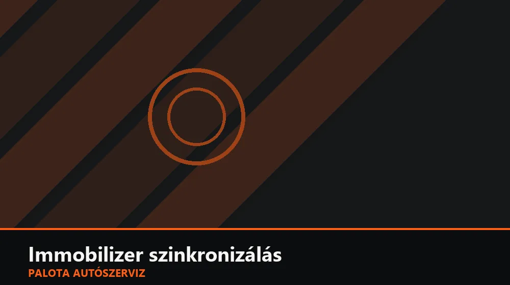Immobilizer szinkronizálás - Palota Autószerviz Budapest
