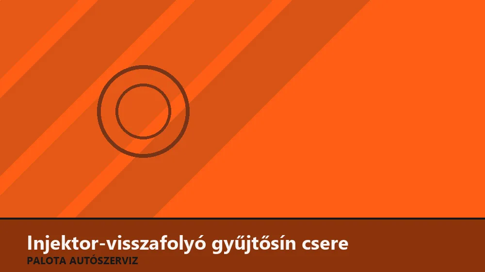 Injektor-visszafolyó gyűjtősín csere - Palota Autószerviz Budapest