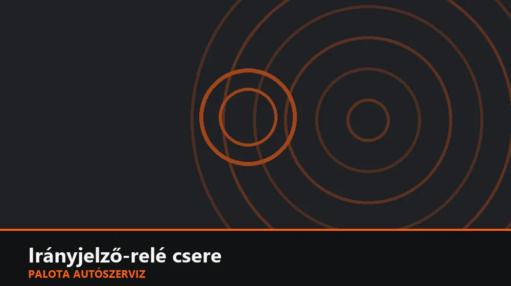 Irányjelző-relé csere - Palota Autószerviz Budapest