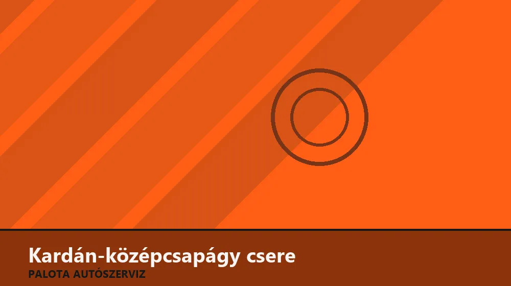 Kardán-középcsapágy csere - Palota Autószerviz Budapest