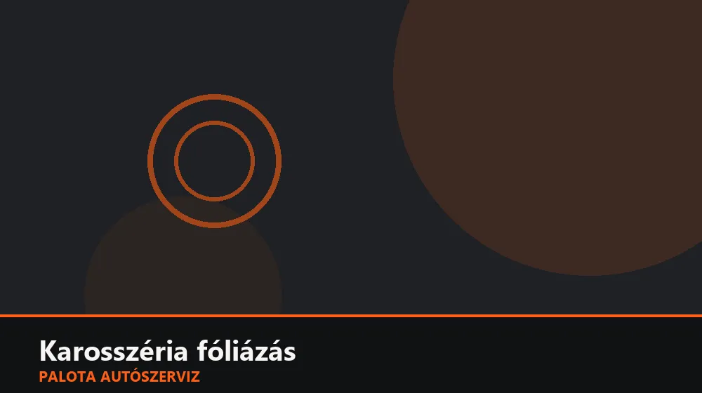 Karosszéria fóliázás - Palota Autószerviz Budapest