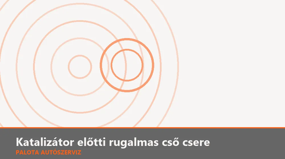 Katalizátor előtti rugalmas (flex) cső csere - Palota Autószerviz Budapest