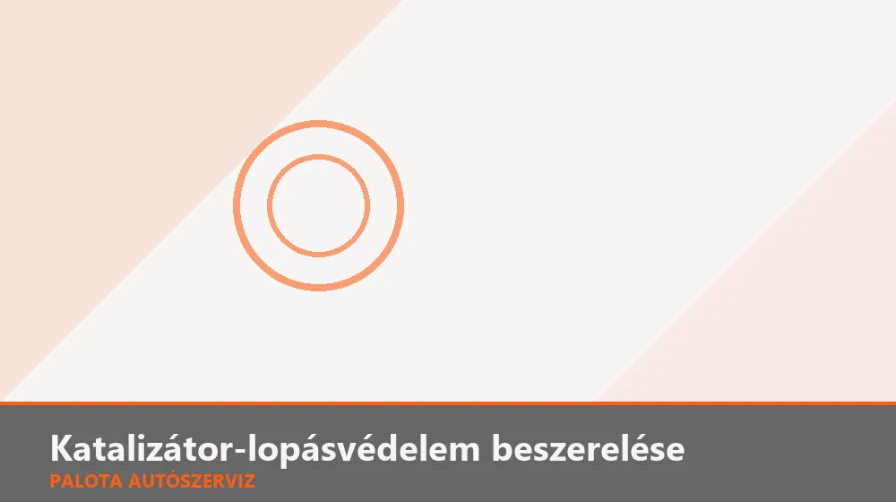 Katalizátor-lopásvédelem (rács) beszerelése - Palota Autószerviz Budapest