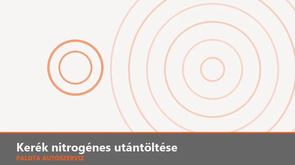 Kerék nitrogénes utántöltése - Palota Autószerviz Budapest