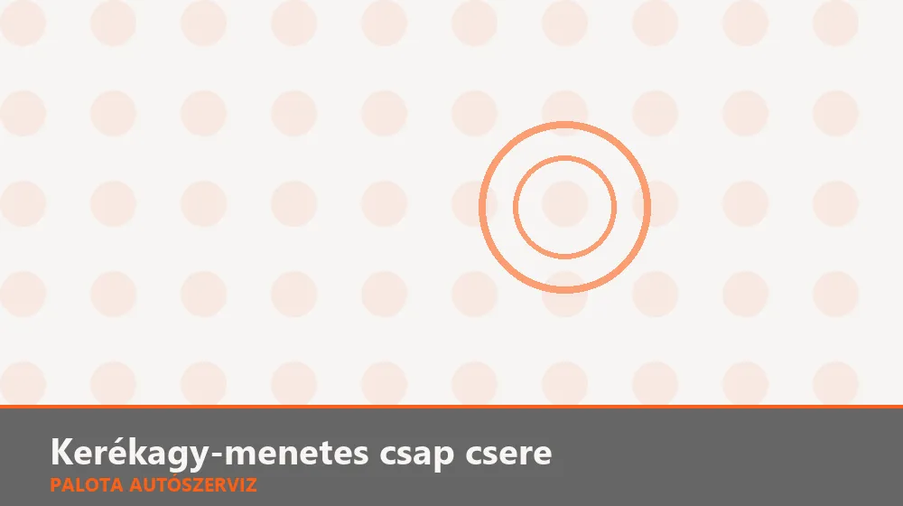 Kerékagy-menetes csap (tőcsavar) csere - Palota Autószerviz Budapest