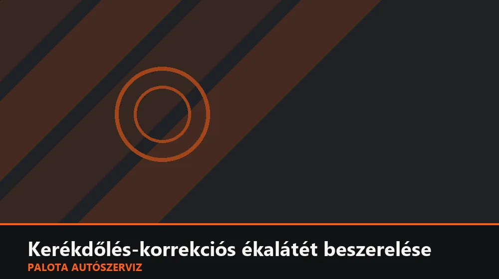 Kerékdőlés-korrekciós ékalátét beszerelése - Palota Autószerviz Budapest