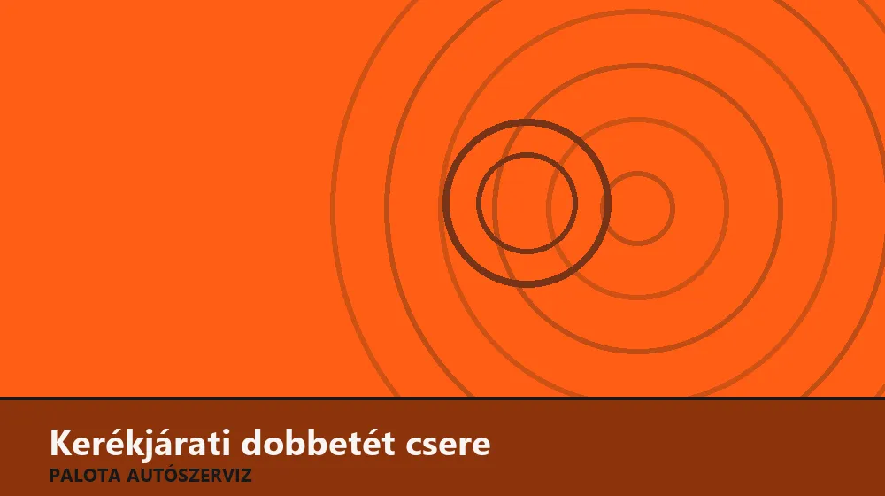 Kerékjárati dobbetét csere - Palota Autószerviz Budapest