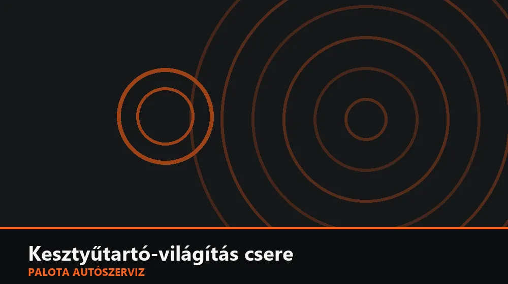 Kesztyűtartó-világítás csere - Palota Autószerviz Budapest