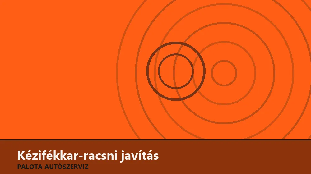 Kézifékkar-racsni javítás - Palota Autószerviz Budapest