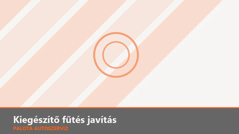 Kiegészítő fűtés (Webasto) javítás - Palota Autószerviz Budapest