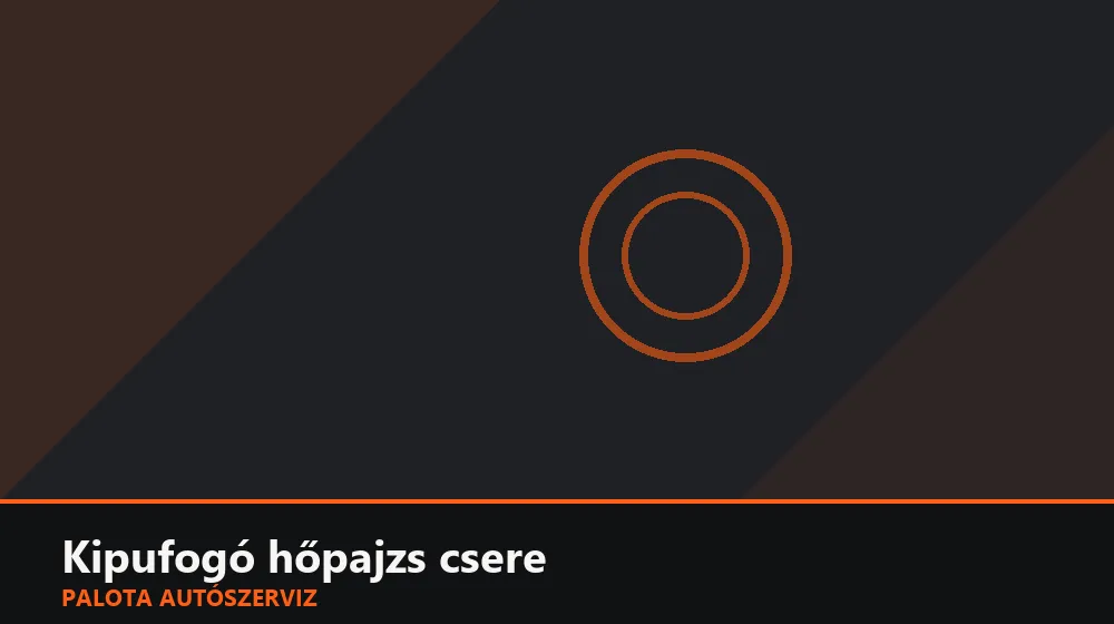 Kipufogó hőpajzs csere - Palota Autószerviz Budapest