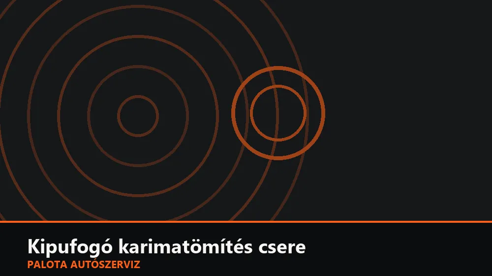 Kipufogó karimatömítés csere - Palota Autószerviz Budapest