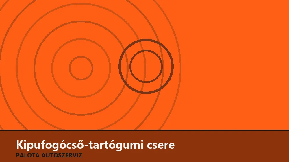 Kipufogócső-tartógumi csere - Palota Autószerviz Budapest