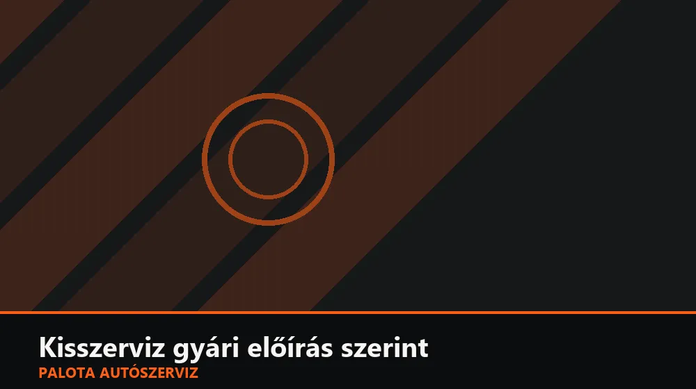 Kisszerviz (olaj- és szűrőcsere) gyári előírás szerint - Palota Autószerviz Budapest