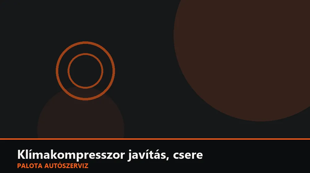Klímakompresszor javítás, csere - Palota Autószerviz Budapest