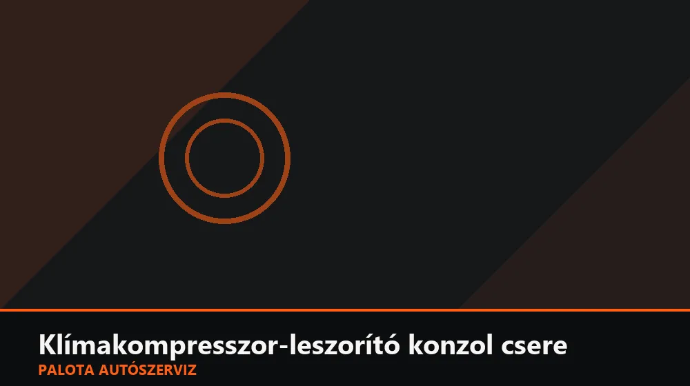 Klímakompresszor-leszorító konzol csere - Palota Autószerviz Budapest