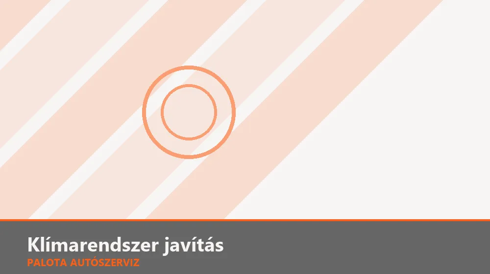 Klímarendszer javítás - Palota Autószerviz Budapest