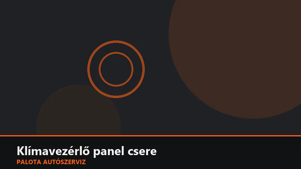 Klímavezérlő panel csere - Palota Autószerviz Budapest