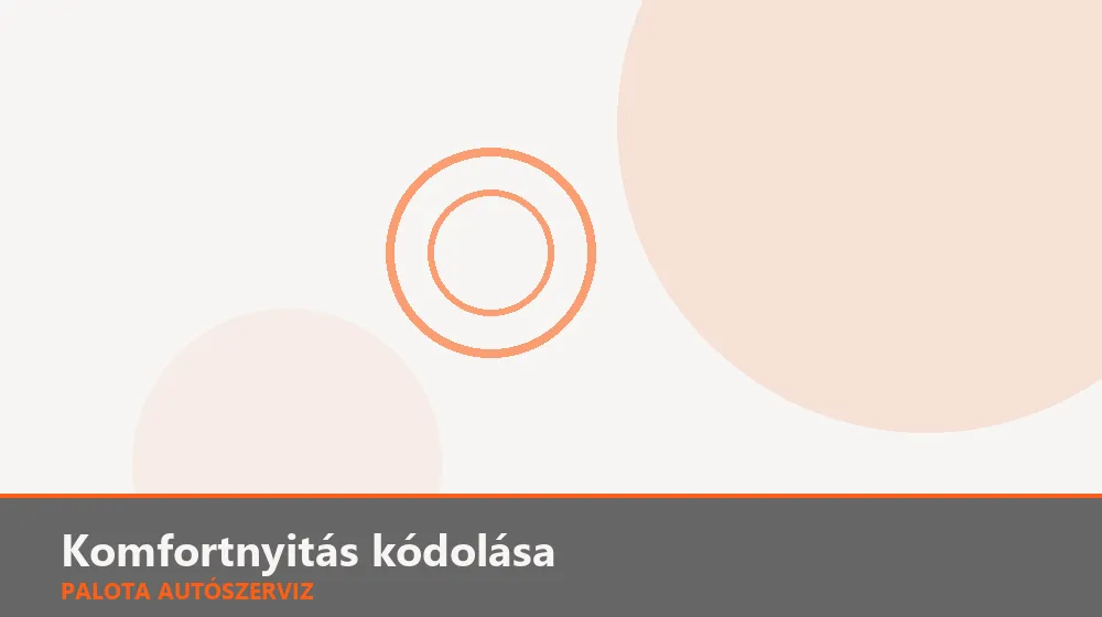 Komfortnyitás (távirányítós ablak) kódolása - Palota Autószerviz Budapest