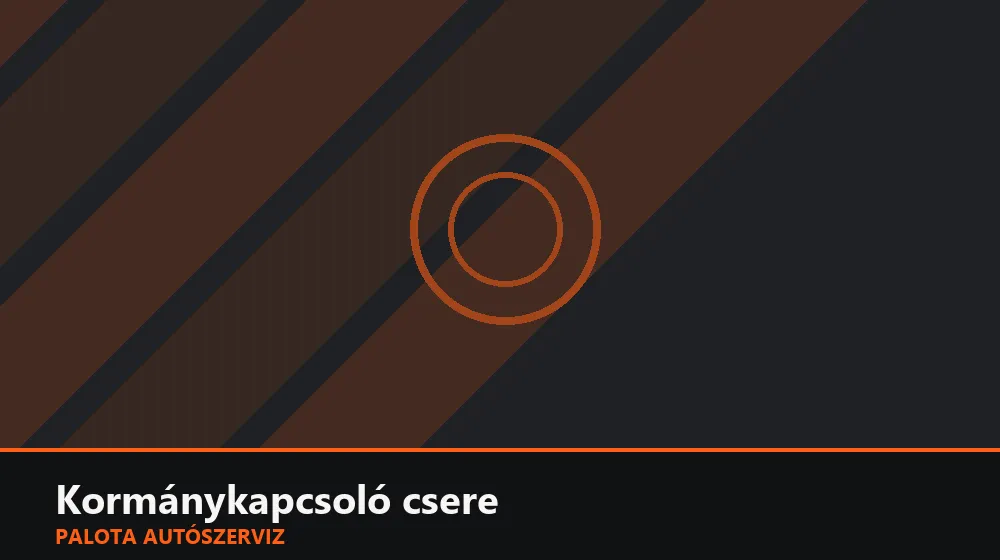 Kormánykapcsoló csere - Palota Autószerviz Budapest