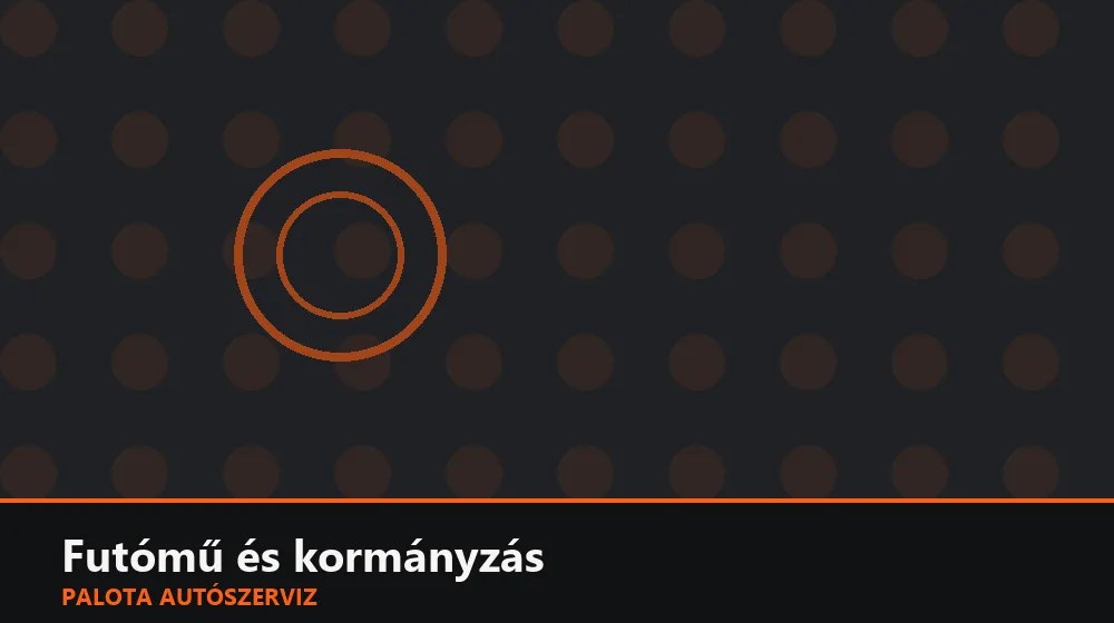 Futómű és kormányzás szakszerű elvégzése, XII. kerület