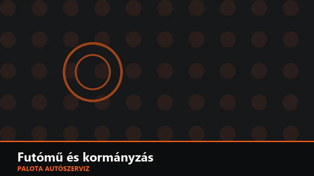 Futómű és kormányzás szakszerű elvégzése, XII. kerület