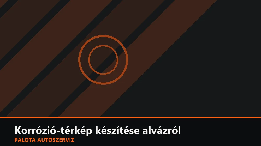 Korrózió-térkép készítése alvázról - Palota Autószerviz Budapest