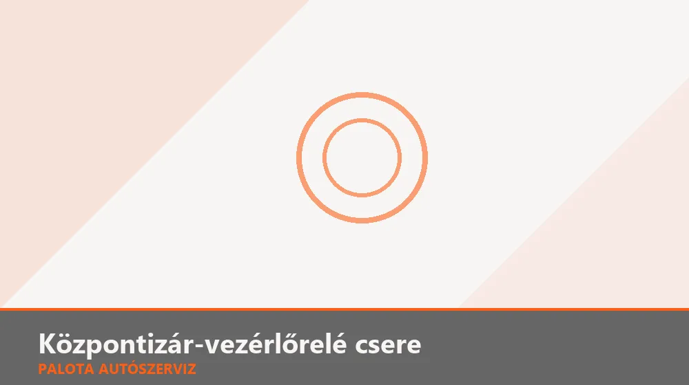 Központizár-vezérlőrelé csere - Palota Autószerviz Budapest