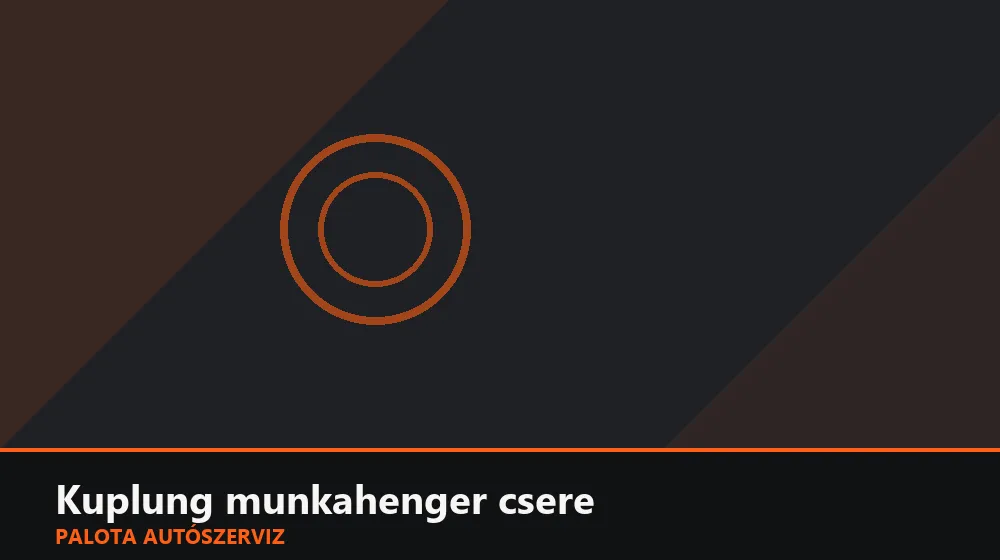 Kuplung munkahenger csere - Palota Autószerviz Budapest