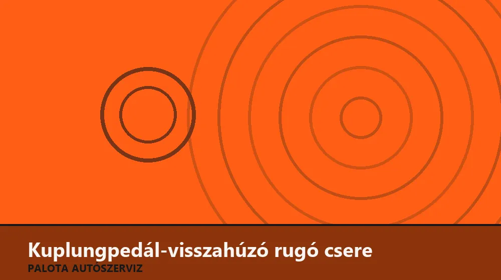 Kuplungpedál-visszahúzó rugó csere - Palota Autószerviz Budapest