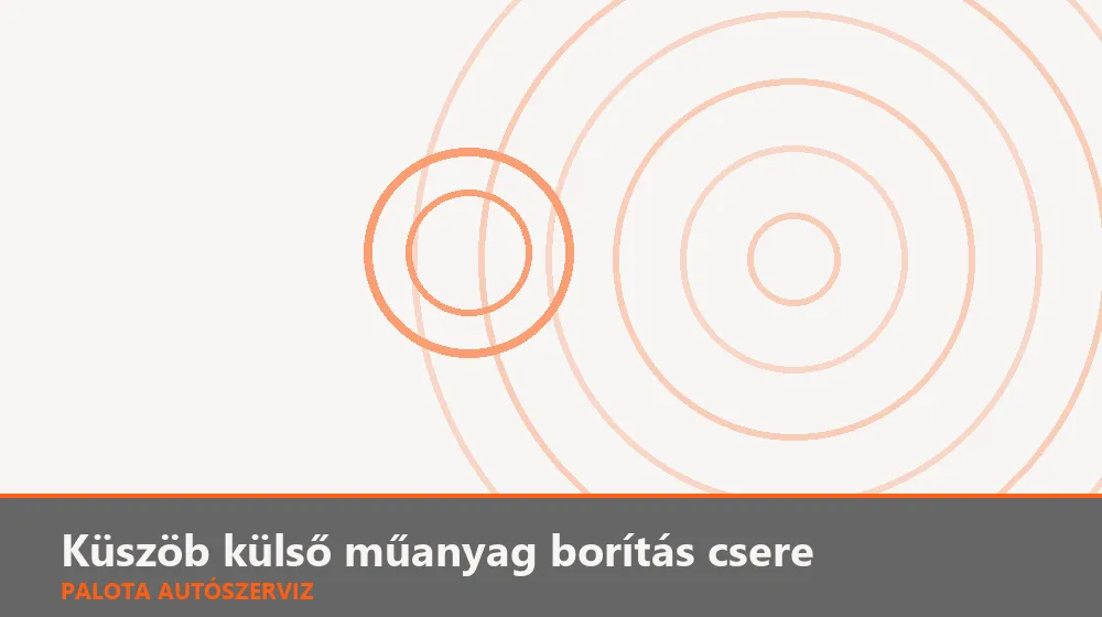 Küszöb külső műanyag borítás csere - Palota Autószerviz Budapest