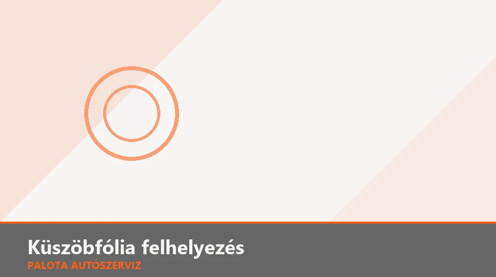 Küszöbfólia felhelyezés - Palota Autószerviz Budapest