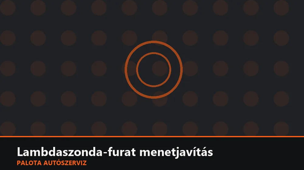 Lambdaszonda-furat menetjavítás - Palota Autószerviz Budapest