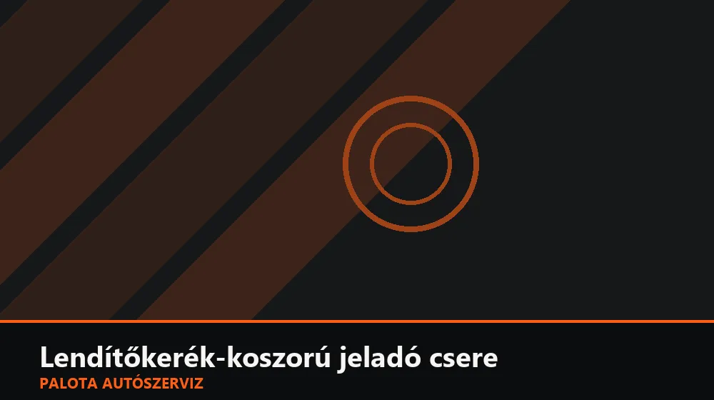 Lendítőkerék-koszorú jeladó csere - Palota Autószerviz Budapest