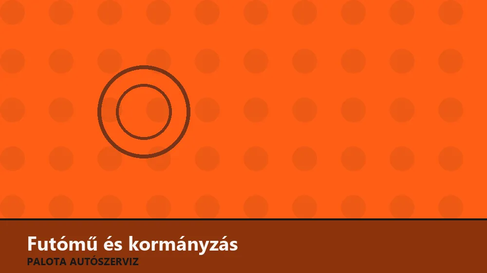 Futómű és kormányzás szakszerű elvégzése, XII. kerület