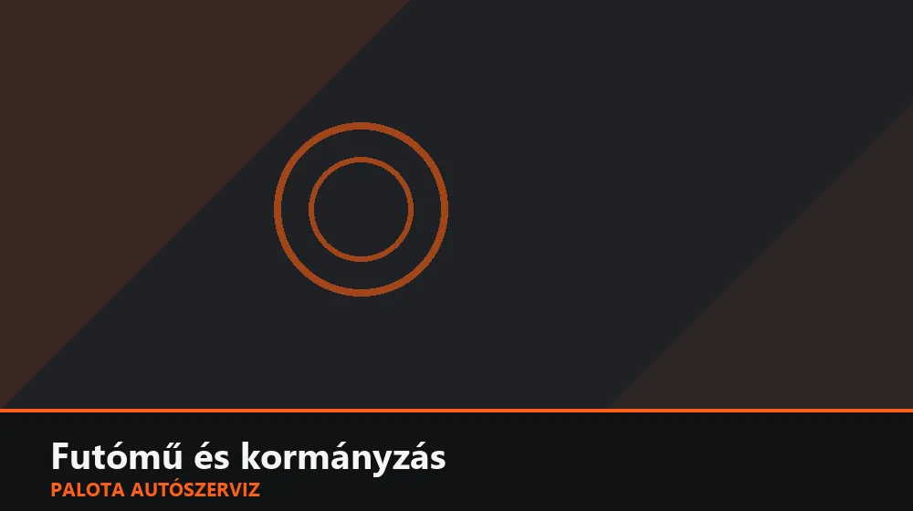 Futómű és kormányzás szakszerű elvégzése, XII. kerület