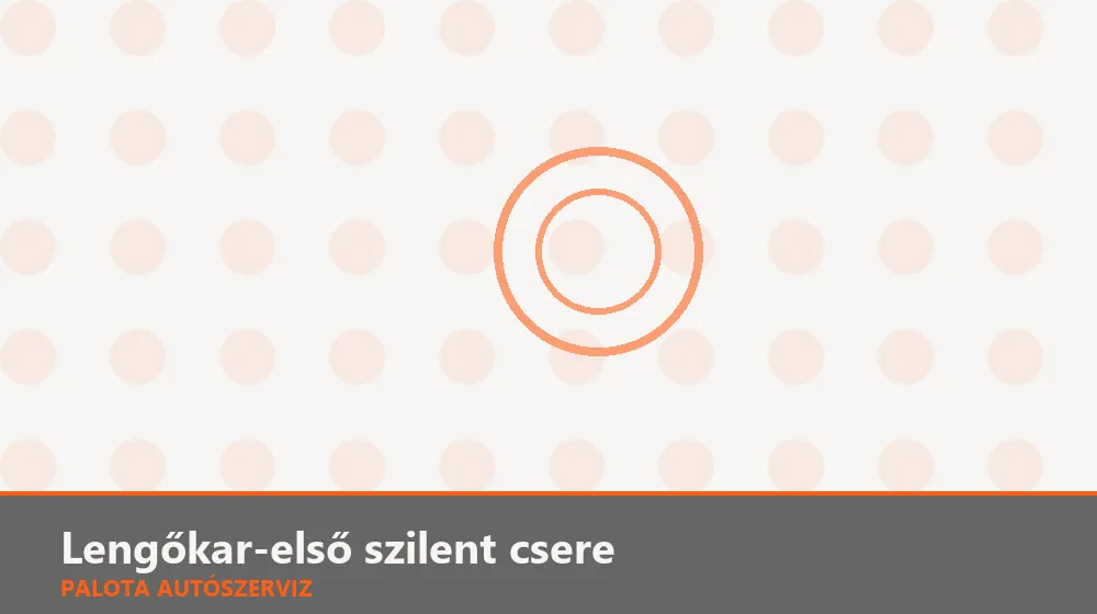 Lengőkar-első szilent csere - Palota Autószerviz Budapest