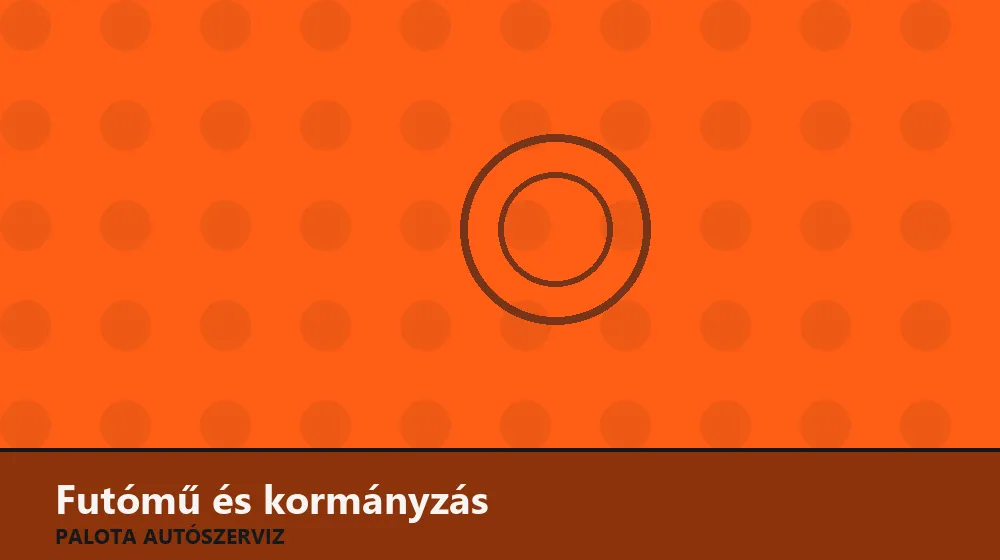 Futómű és kormányzás szakszerű elvégzése, XII. kerület