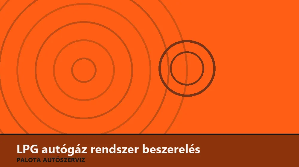 LPG autógáz rendszer beszerelés - Palota Autószerviz Budapest