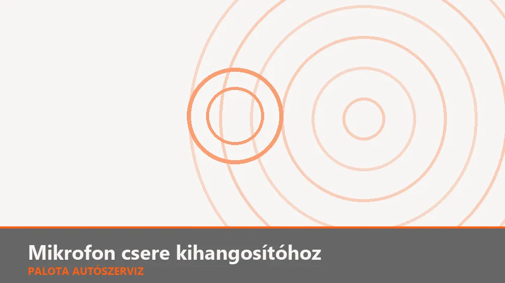 Mikrofon csere kihangosítóhoz - Palota Autószerviz Budapest