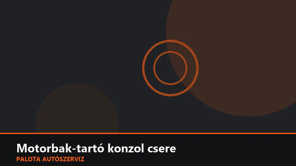 Motorbak-tartó konzol (fém) csere - Palota Autószerviz Budapest