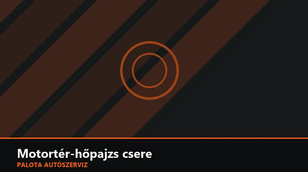 Motortér-hőpajzs csere - Palota Autószerviz Budapest
