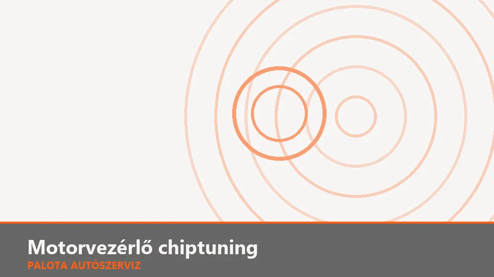 Motorvezérlő chiptuning (teljesítménynövelés) - Palota Autószerviz Budapest
