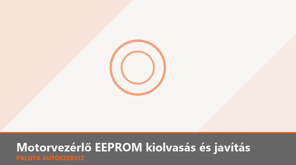 Motorvezérlő EEPROM kiolvasás és javítás - Palota Autószerviz Budapest
