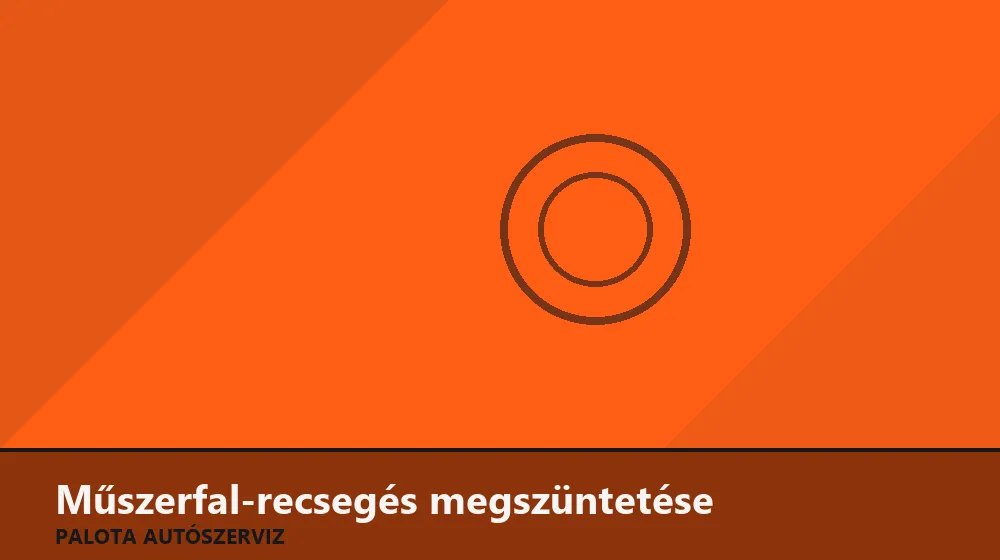 Műszerfal-recsegés megszüntetése - Palota Autószerviz Budapest