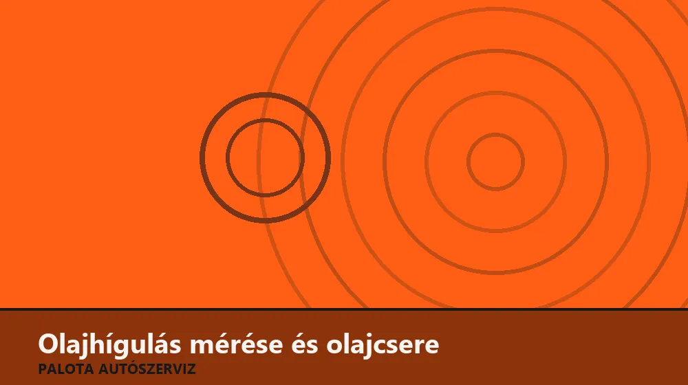 Olajhígulás (dízel) mérése és olajcsere - Palota Autószerviz Budapest