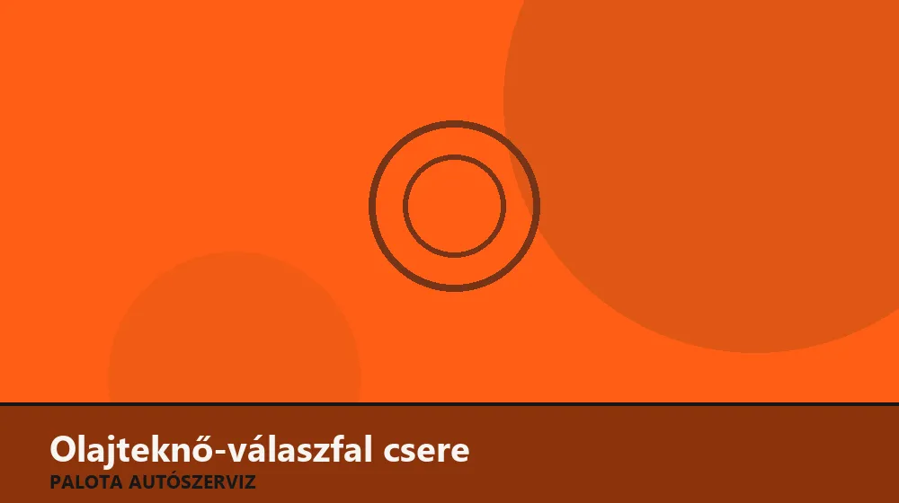 Olajteknő-válaszfal (baffle) csere - Palota Autószerviz Budapest
