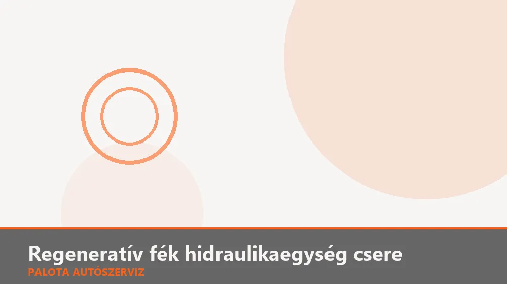Regeneratív fék hidraulikaegység csere - Palota Autószerviz Budapest